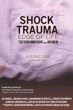 Watch Shock Trauma: Edge of Life Tvmuse