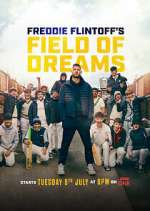 Watch Freddie Flintoff's Field of Dreams Tvmuse