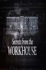 Watch Secrets from the Workhouse Tvmuse