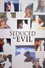 Watch Seduced by Evil Tvmuse