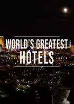 Watch Inside the World's Greatest Hotels Tvmuse