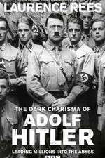 Watch The Dark Charisma of Adolf Hitler Tvmuse