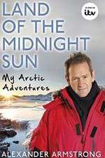 Watch Alexander Armstrong in the Land of the Midnight Sun Tvmuse