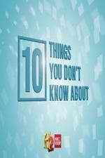 Watch 10 Things You Don't Know About Tvmuse