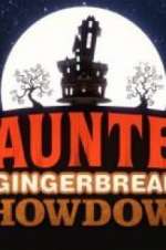 Watch Haunted Gingerbread Showdown Tvmuse