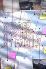 Watch MURDER, MYSTERY AND MY FAMILY Tvmuse