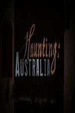 Watch Haunting: Australia Tvmuse
