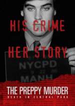 Watch The Preppy Murder: Death in Central Park Tvmuse