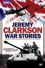 Watch Jeremy Clarkson: War Stories Tvmuse