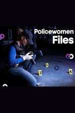 Watch Policewomen Files Tvmuse