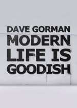 Watch Dave Gorman: Modern Life is Goodish Tvmuse