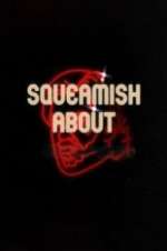 Watch Squeamish About ... Tvmuse