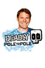 Watch Deadly Pole To Pole Tvmuse