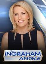 Watch The Ingraham Angle Tvmuse