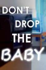 Watch Don't Drop the Baby Tvmuse