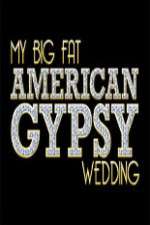 Watch My Big Fat American Gypsy Wedding Tvmuse