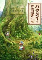 Watch Hakumei to Mikochi: Tiny Little Life in the Woods Tvmuse