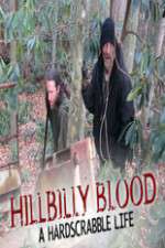 Watch Hillbilly Blood A Hardscrabble Life 3-D Tvmuse