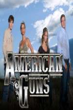 Watch American Guns Tvmuse