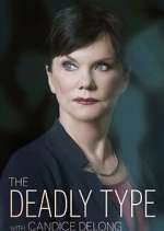 Watch The Deadly Type with Candice DeLong Tvmuse