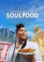 Watch Searching for Soul Food Tvmuse