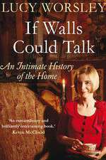 Watch If Walls Could Talk The History of the Home Tvmuse