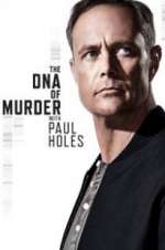 Watch The DNA of Murder with Paul Holes Tvmuse