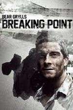 Watch Bear Grylls: Breaking Point Tvmuse