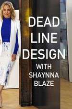 Watch Deadline Design with Shaynna Blaze Tvmuse
