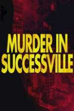 Watch Murder in Successville Tvmuse