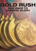 Watch Gold Rush: Our Race to Olympic Glory Tvmuse