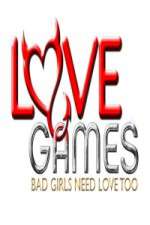 Watch Love Games Bad Girls Need Love Too Tvmuse
