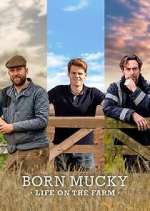 Watch Born Mucky: Life on the Farm Tvmuse