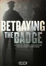 Watch Betraying the Badge Tvmuse