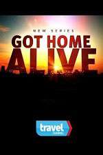 Watch Got Home Alive! Tvmuse