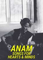 Watch Anam - Songs for Hearts & Minds Tvmuse