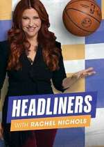 Watch Headliners with Rachel Nichols Tvmuse