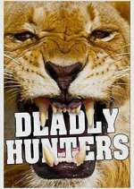 Watch Deadly Hunters Tvmuse