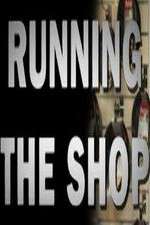 Watch Running the Shop Tvmuse