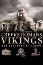Watch Greeks, Romans, Vikings: The Founders of Europe Tvmuse