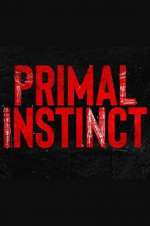 Watch Primal Instinct Tvmuse