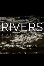 Watch Rivers with Jeremy Paxman Tvmuse