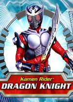 Watch Kamen Rider: Dragon Knight Tvmuse