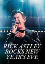 Watch Rick Astley Rocks New Year's Eve Tvmuse
