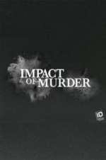 Watch Impact of Murder Tvmuse