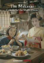 Watch The Makanai: Cooking for the Maiko House Tvmuse