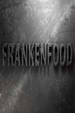 Watch Frankenfood Tvmuse