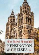Watch The Royal Borough: Kensington and Chelsea Tvmuse