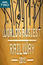 Watch Worlds Busiest Railway 2015 Tvmuse