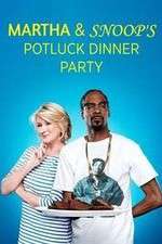 Watch Martha & Snoop's Potluck Dinner Party Tvmuse